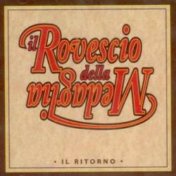 Il Rovescio Della Medaglia : Il Ritorno